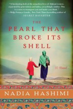 The Pearl That Broke Its Shell - Nadia Hashimi