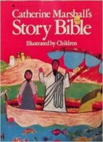 Catherine Marshall's Story Bible - Catherine Marshall, Didier Decoin