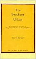 The Southern Critics: An Introduction to the Criticism of John Crowe Ransom, Allen Tate, Donald Davidson, Robert Penn Warren, Cleanth Brooks, and Andrew Lytle - Louise Cowan