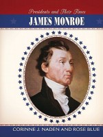 James Monroe - Corinne J. Naden, Rose Blue