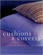 Making Pillows and Slipcovers - Dorothy Wood