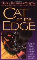 Cat on the Edge - Shirley Rousseau Murphy