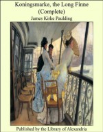 Koningsmarke, the Long Finne (Complete) - James Kirke Paulding