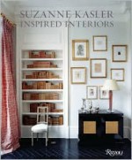 Suzanne Kasler: Inspired Interiors - Suzanne Kasler, Christine Pittel