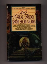 100 Great Fantasy Short Short Stories - Isaac Asimov, Terry Carr, Martin H. Greenberg, Janet Fox