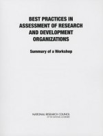 Best Practices in Assessment of Research and Development Organizations: Summary of a Workshop - Laboratory Assessments Board, National Research Council