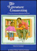 The Literature Connection: A Read Aloud Guide For Multicultural Classrooms - Betty Ansin Smallwood