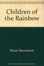 Children of the Rainbow - Bryan MacMahon