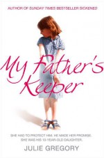 My Father's Keeper - Julie Gregory