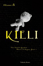 Kieli, Volume 5: The Sunlit Garden Where It Began, Part 1 - Yukako Kabei