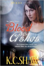 Blood and Ashes - K.C. Shaw