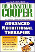 Advanced Nutritional Therapies - Kenneth H. Cooper