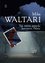 Tak mówią gwiazdy, panie komisarzu - Mika Waltari, Sebastian Musielak