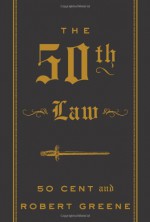 The 50th Law - 50 Cent, Robert Greene