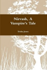 Nirvash, A Vampire's Tale - Trisha Jones