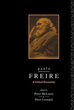 Paulo Freire - Peter Leonard, Peter McLaren