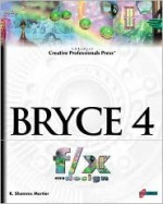 Bryce 4 f/x and design: Discover What's Behind the Coolest Effects from a Respected Bryce Professional - R. Shamms Mortier