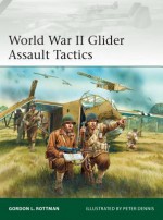 World War II Glider Assault Tactics - Gordon L. Rottman