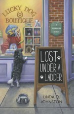 Lost Under a Ladder - Linda O Johnston