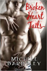 Broken Heart Tails - Michele Bardsley