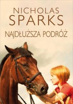 Najdłuższa podróż - Nicholas Sparks, Jacek Manicki