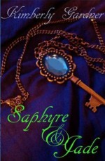 Saphyre and Jade - Kimberly Gardner