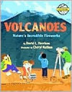 Volcanoes: Nature's Incredible Fireworks (Earth Works) - David L. Harrison