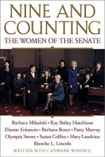 Nine and Counting: The Women of the Senate - Barbara Boxer, Susan Collins, Dianne Feinstein, The USA Girl Scouts of, Whitney Catherine