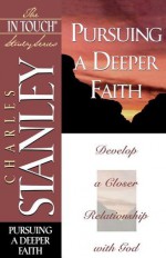 Pursuing a Deeper Faith - Charles F. Stanley