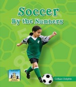 Soccer by the Numbers - Colleen Dolphin