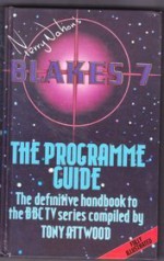 Terry Nation's Blake's 7 The Programme Guide - Tony Attwood