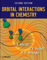 Orbital Interactions in Chemistry - Thomas A. Albright, Jeremy K. Burdett, Myung-Hwan Whangbo