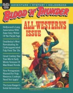 Blood 'n' Thunder: Winter 2012: All-Westerns Double Issue (Volume 32) - Max Brand, Ed Hulse, Will Murray