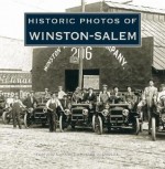 Historic Photos of Winston-Salem - Wade Dudley