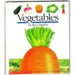 Vegetables in the Garden (First Discovery Books) - Pascale De Bourgoing, Gilbert Houbre, Gallimard Jeunesse