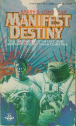 Manifest Destiny - Barry B. Longyear