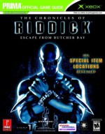 The Chronicles of Riddick: Escape From Butcher Bay (Prima's Official Strategy Guide) - David Knight