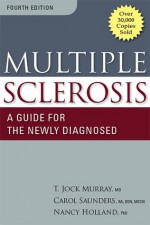 Multiple Sclerosis - Murray T. Jock, Carol Saunders, Nancy Holland