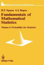 Fundamentals of Mathematical Statistics: Vol. 1: Probability for Statistics - Hung T. Nguyen