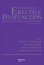 Textbook of Erectile Dysfunction - Culley C. Carson III, Roger S. Kirby, Irwin Goldstein, Michael G. Wyllie