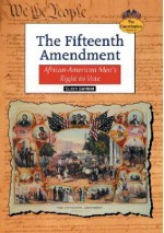 The Fifteenth Amendment: African-American Men's Right to Vote - Susan Banfield