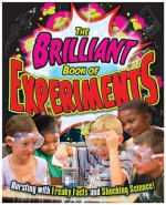 The Brilliant Book of Experiments - Sally Henry, Trevor Cook