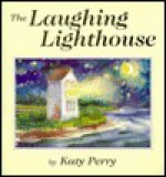 The laughing lighthouse - Katy Perry, Lyons Graphic Design Staff, Sandy Leinonen