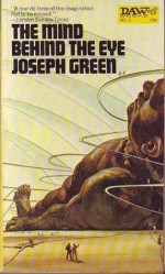 The Mind Behind the Eye - Joseph Green