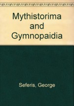 Mythistorima and Gymnopaidia - George Seferis, Mary Cooper Walton