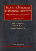 Security Interests in Personal Property - John O. Honnold, Steven L. Harris, Charles W. Mooney Jr.