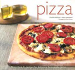 Pizza: More than 60 Recipes for Delicious Homemade Pizza - Diane Morgan, Tony Gemignani, Scott Peterson