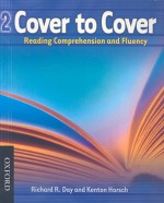 Cover to Cover 2: Reading Comprehension and Fluency - Richard Day, Kenton Harsch