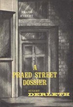 A Praed Street Dossier - August Derleth, Frank Utpatel