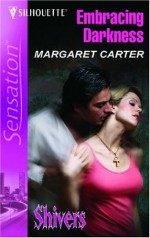 Embracing Darkness - Margaret L. Carter